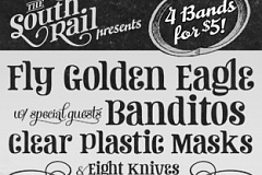 Image: The South Rail presents: Fly Golden Eagle, Clear Plastic Masks, Banditos, & Eight Knives